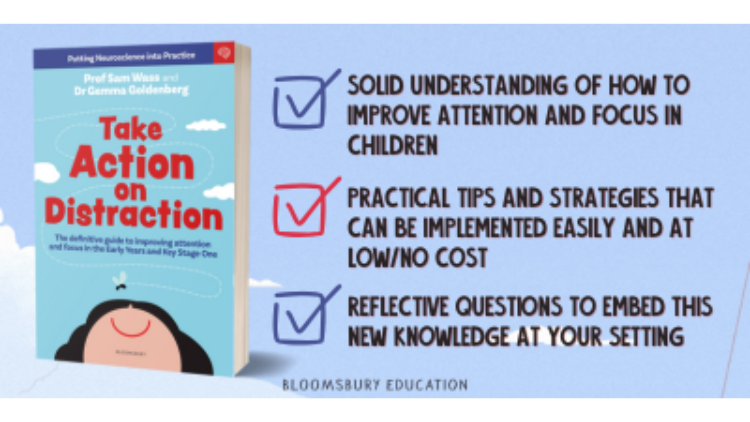 How to take action on distraction - A neuroscientist’s guide to young children’s focus and attention